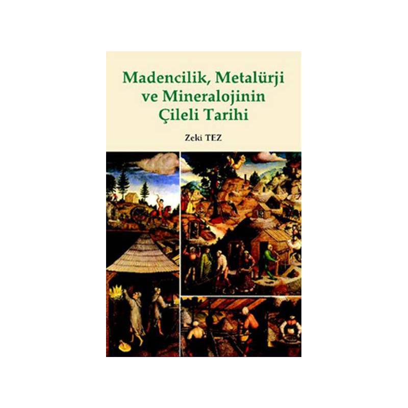 Madencilik, Metalürji Ve Mineralojinin Çileli Tarihi