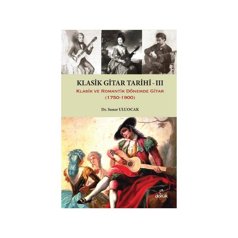 Klasik Gitar Tarihi Iii Klasik Ve Romantik Dönemde Gitar 1750 1900