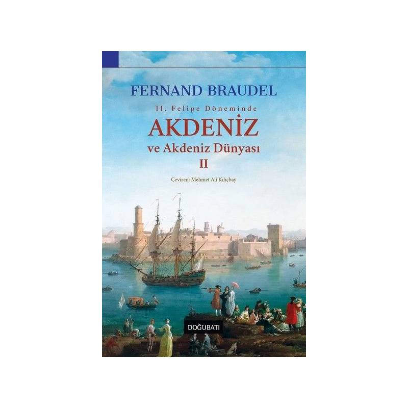 2. Felipe Dönemi'nde Akdeniz Ve Akdeniz Dünyası 2