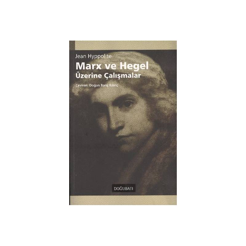 Marx Ve Hegel Üzerine Çalışmalar