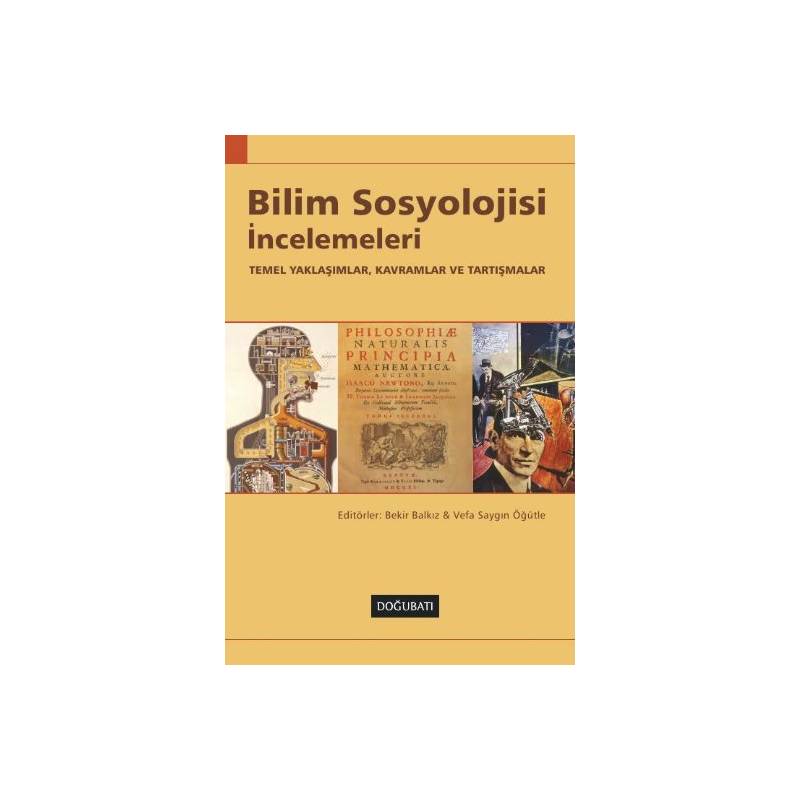 Bilim Sosyolojisi İncelemeleri Temel Yaklaşımlar Kavramlar Ve Tartışmalar