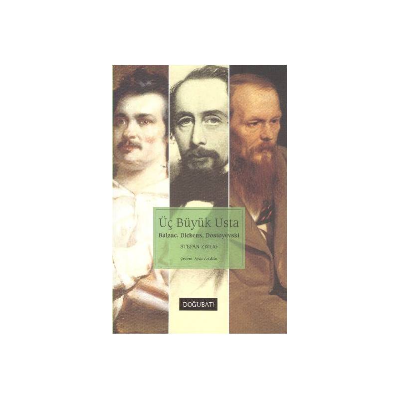 Üç Büyük Usta Balzac, Dickens, Dostoyevski