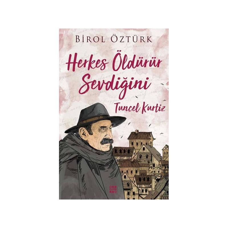 Herkes Öldürür Sevdiğini Tuncel Kurtiz Herkes Öldürür Sevdiğini Tuncel Kurtiz