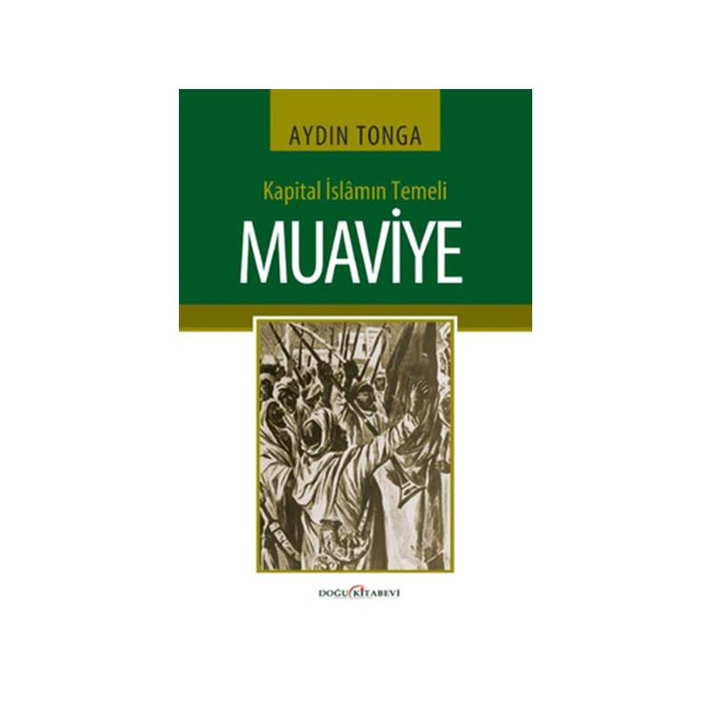 Kapital İslamın Temeli Muaviye