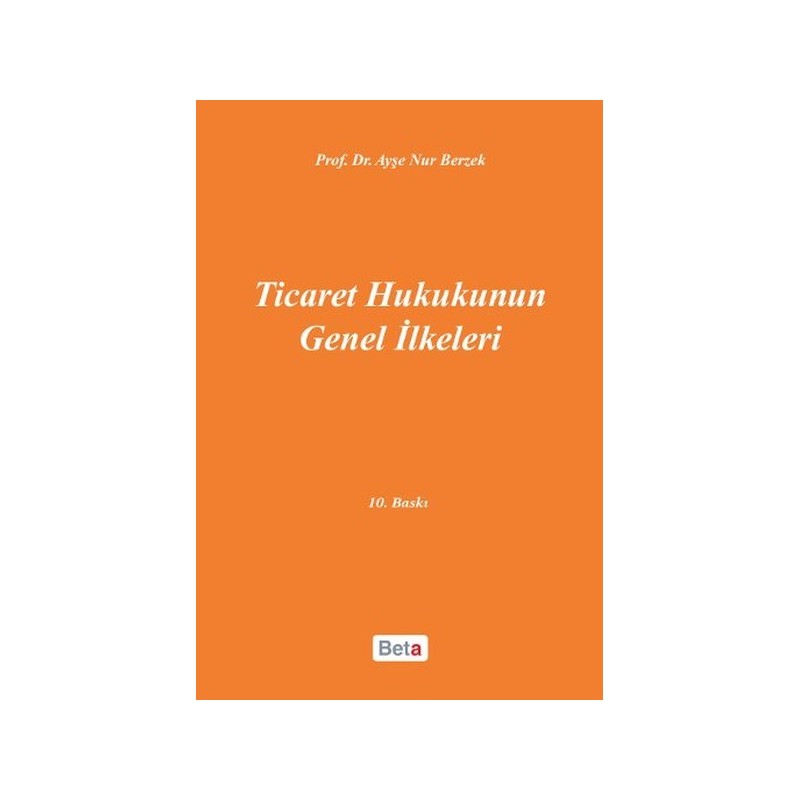 Ticaret Hukukunun Genel İlkeleri Ticaret Hukukunun Genel İlkeleri