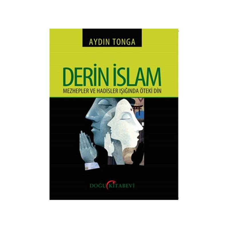 Derin İslam Mezhepler Ve Hadisler Işığında Öteki Din