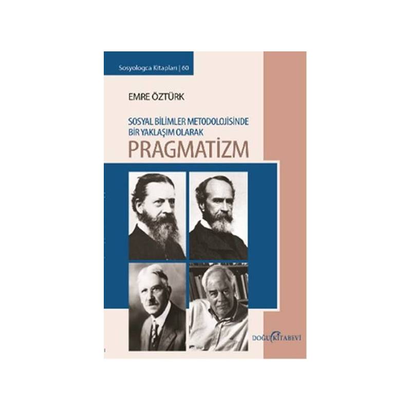 Sosyal Bilimler Metodolojisinde Bir Yaklaşım Olarak Pragmatizm