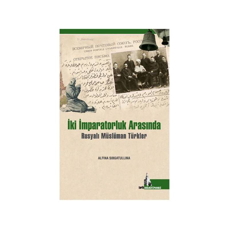 İki İmparatorluk Arasında Rusyalı Müslüman Türkler