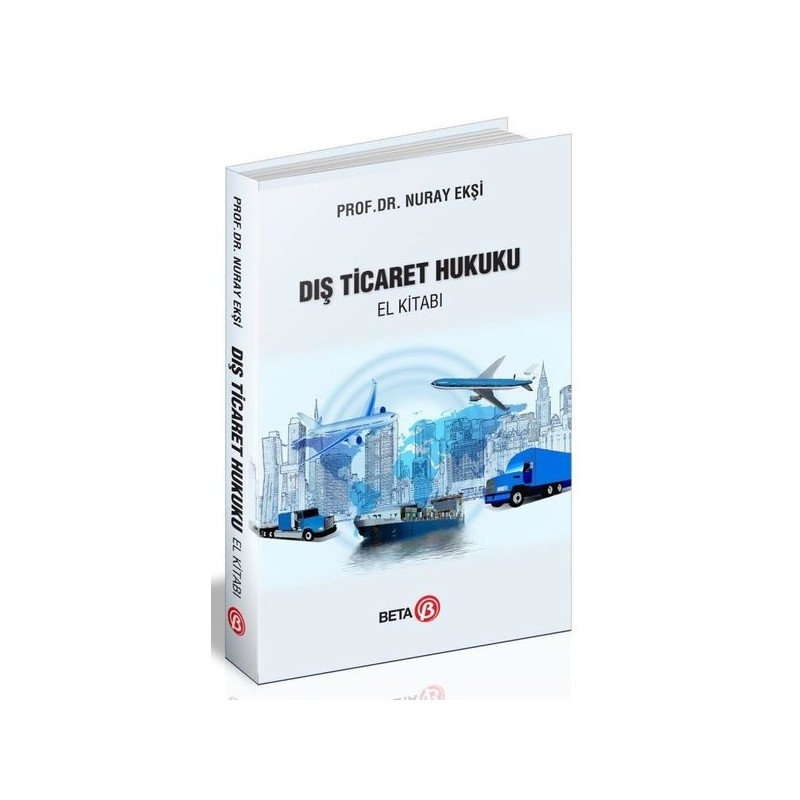 Dış Ticaret Hukuku El Kitabı Dış Ticaret Hukuku El Kitabı