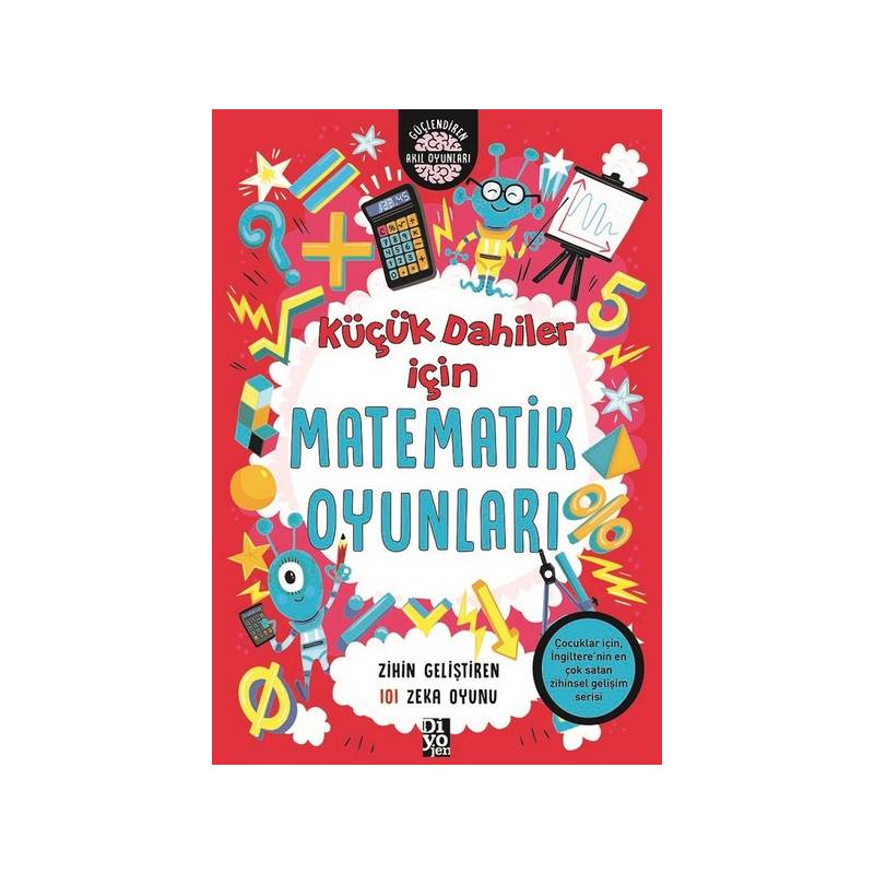 Küçük Dahiler İçin Matematik Oyunları Zihin Geliştiren 101 Zeka Oyunu