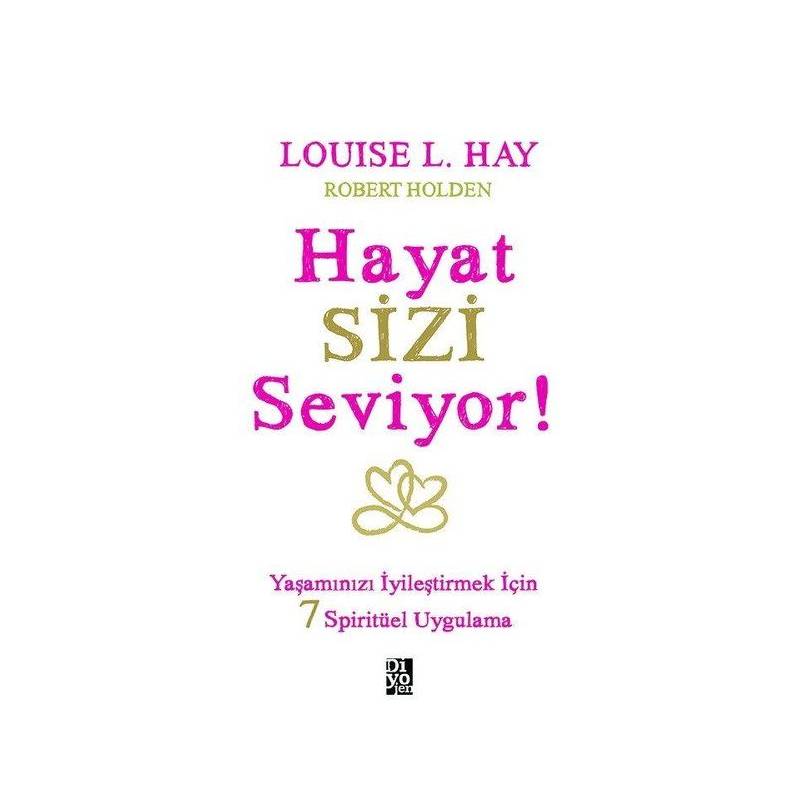 Hayat Sizi Seviyor Yaşamınızı İyileştirmek İçin 7 Spiritüel Uygulama