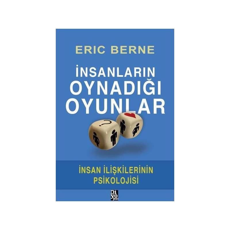 İnsanların Oynadığı Oyunlar İnsan İlişkilerinin Psikolojisi