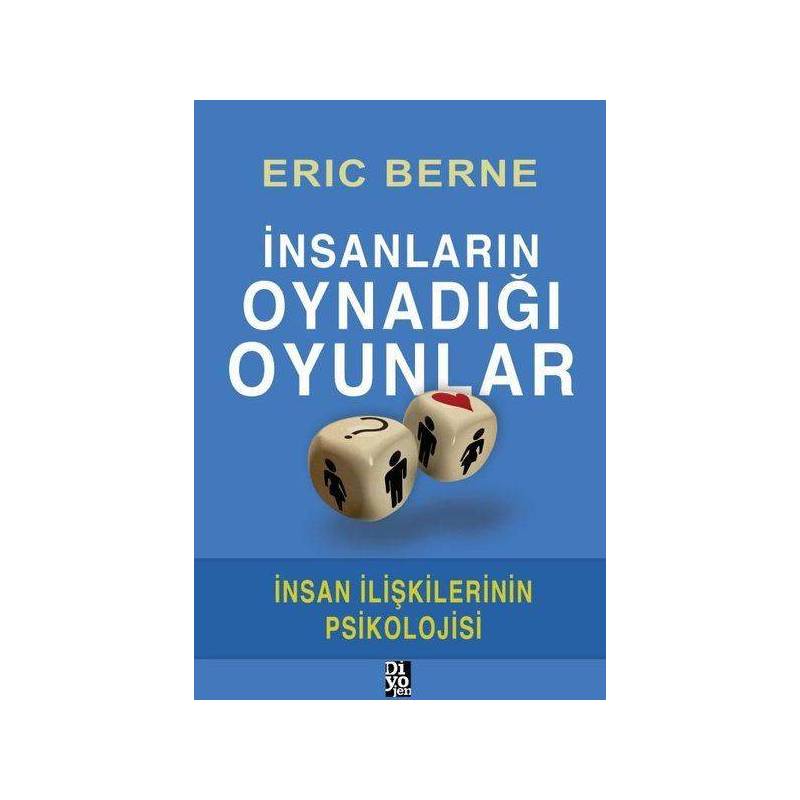 İnsanların Oynadığı Oyunlar İnsan İlişkilerinin Psikolojisi