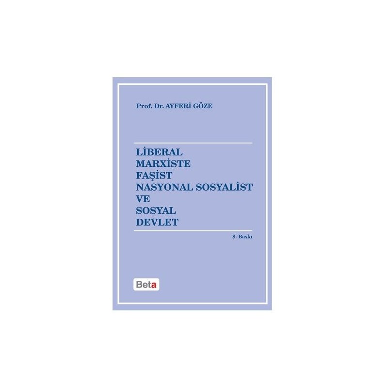 Liberal Marxist Faşist Nasyonal Sosyalist Ve Sosyal Devlet