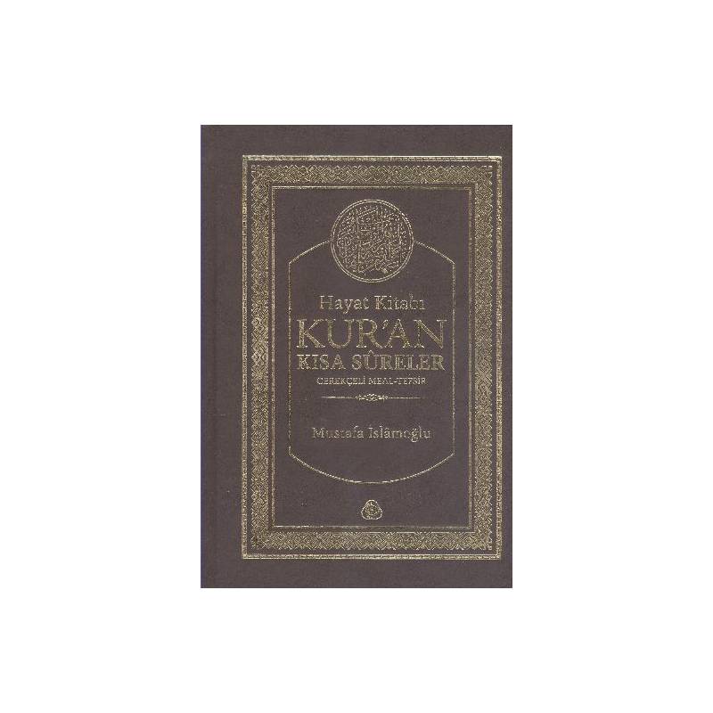 Hayat Kitabı Kur'an Kısa Sureler Gerekçeli Meal Tefsir Karton Kapak Hafız Boy