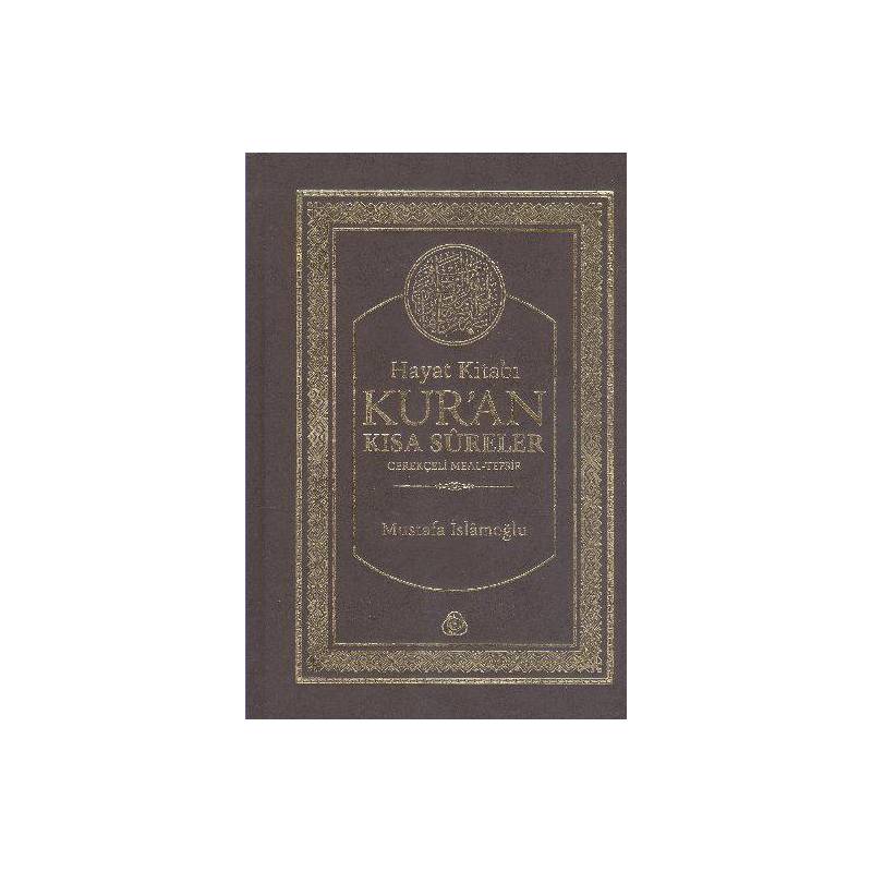 Hayat Kitabı Kur'an Kısa Sureler Gerekçeli Meal Tefsir Karton Kapak Hafız Boy