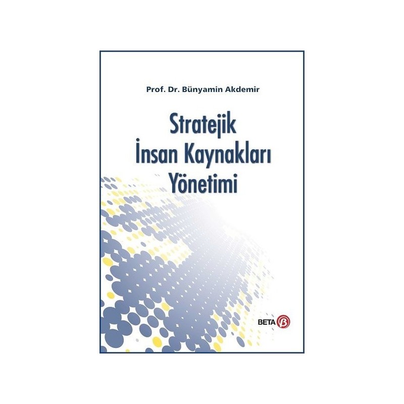 Stratejik İnsan Kaynakları Yönetimi