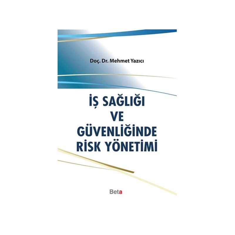 İş Sağlığı Ve Güvenliğinde Risk Yönetimi