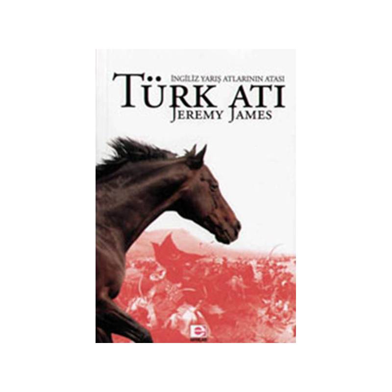 Türk Atı İngiliz Yarış Atlarının Atası