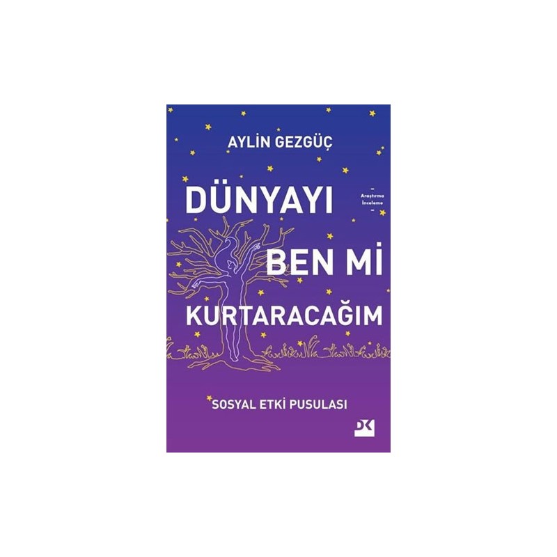 Dünyayı Ben Mi Kurtaracağım Sosyal Etki Pusulası