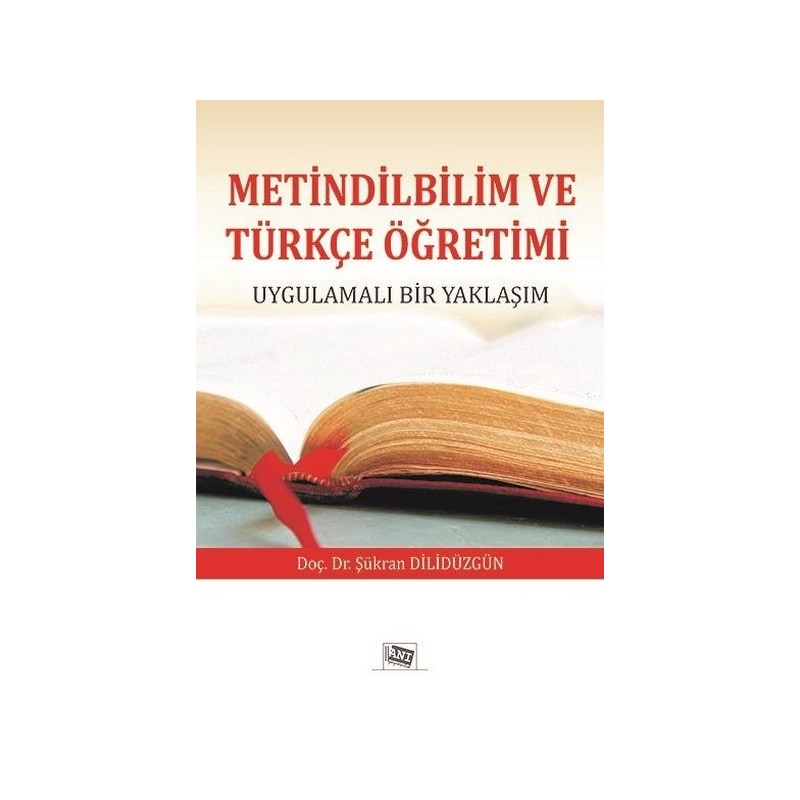 Metindilbilim Ve Türkçe Öğretimi Uygulamalı Bir Yaklaşım