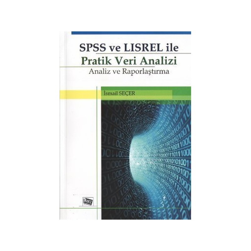 Spss Ve Lisrel Ile Pratik Veri Analizi Analiz Ve Raporlaştırma