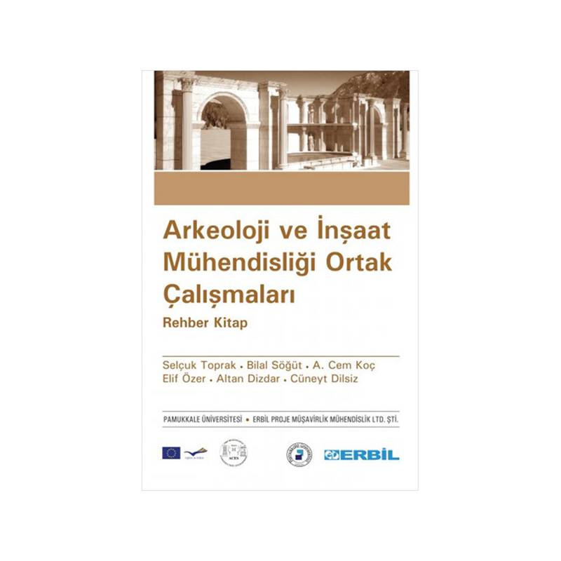Arkeoloji Ve İnşaat Mühendisliği Ortak Çalışmaları