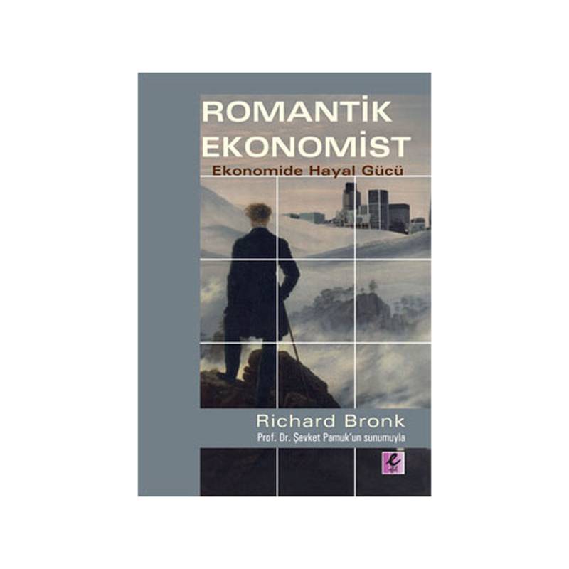 Romantik Ekonomist Ekonomide Hayal Gücü