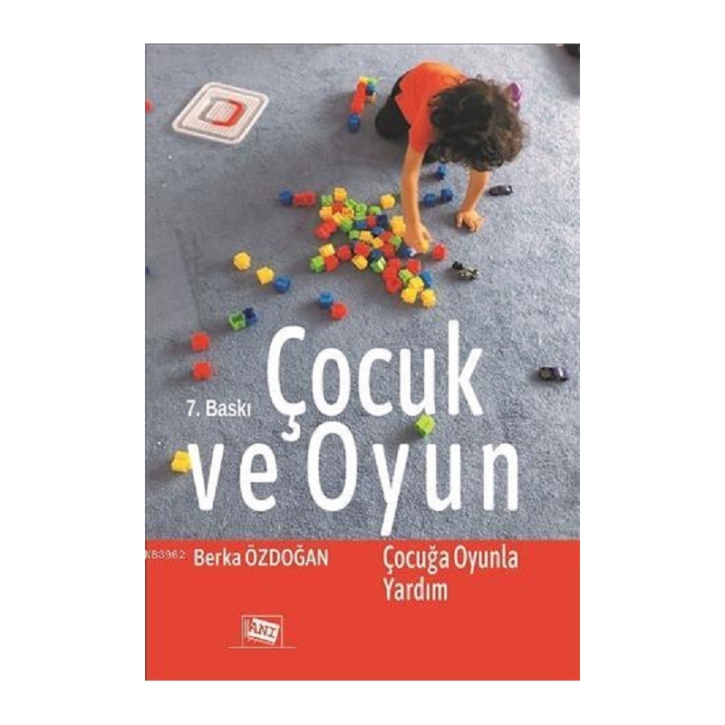 Çocuk Ve Oyun - Çocuğa Oyunla Yardım Çocuk Ve Oyun - Çocuğa Oyunla Yardım