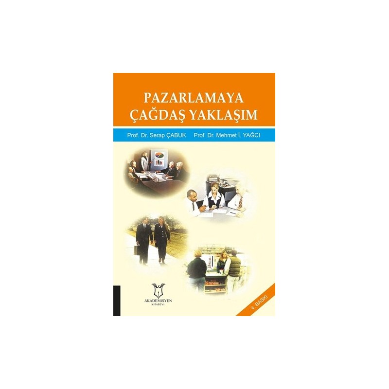 Pazarlamaya Çağdaş Yaklaşım Pazarlamaya Çağdaş Yaklaşım