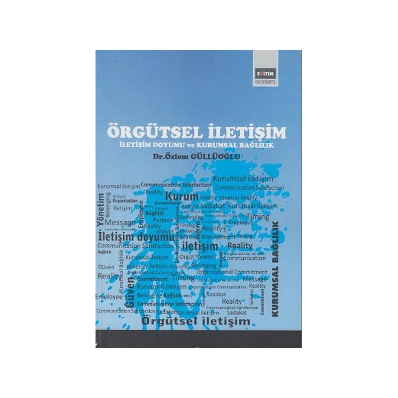 Örgütsel İletişim İletişim Doyumu Ve Kurumsal Bağlılık