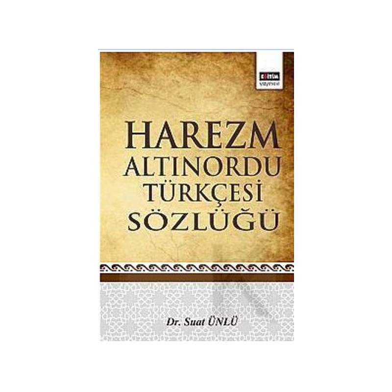 Harezm Altınordu Türkçesi Sözlüğü