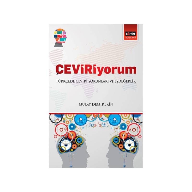 Çeviriyorum Türkçede Çeviri Sorunları Ve Eşdeğerlik