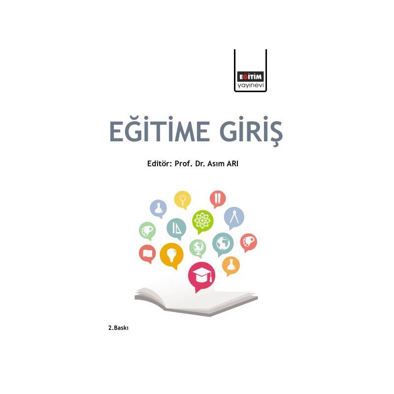 Eğitim Bilimine Giriş Editör Doç. Dr. Asım Arı