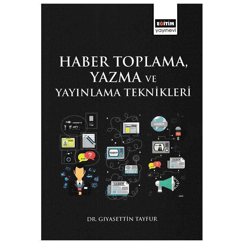 Haber Toplama, Yazma Ve Yayınlama Teknikleri