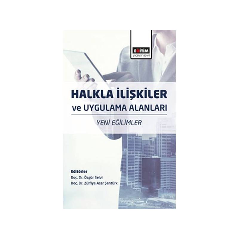 Halkla İlişkiler Ve Uygulama Alanları Yeni Eğilimler