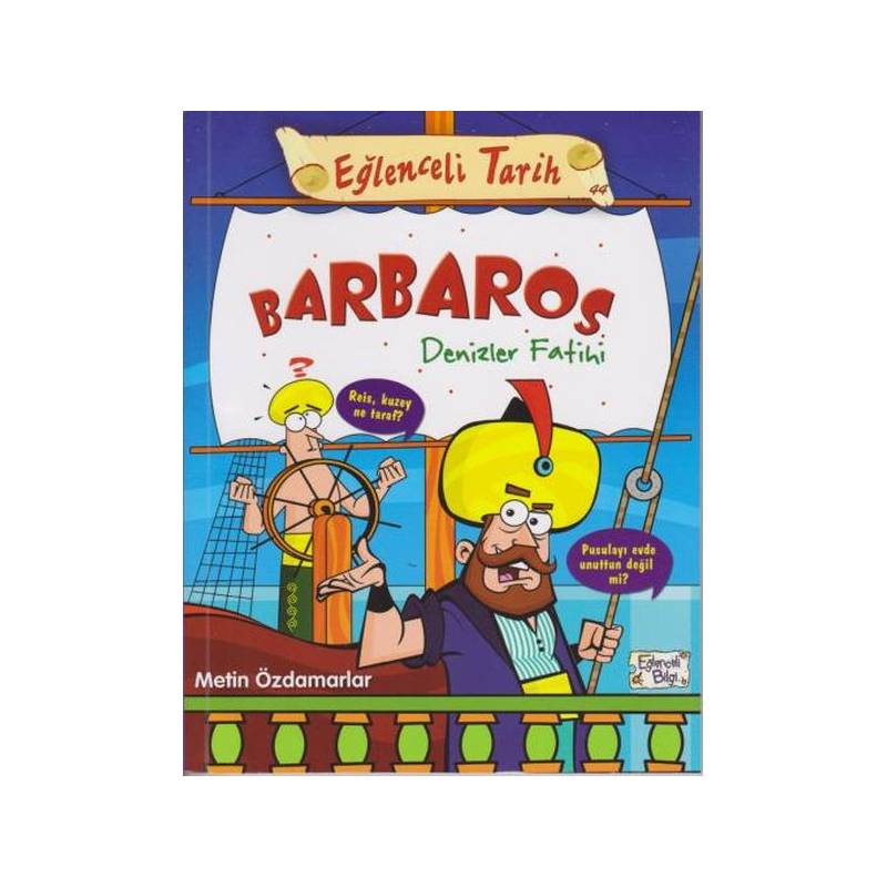 Eğlenceli Tarih 44 Barbaros Denizler Fatihi