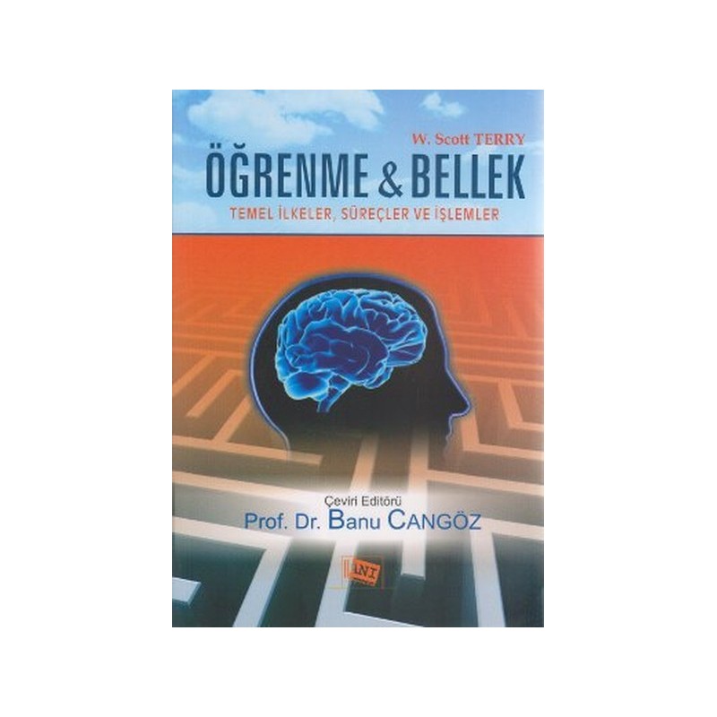 Öğrenme Ve Bellek - Temel İlkeler , Süreçler Ve İşlemler