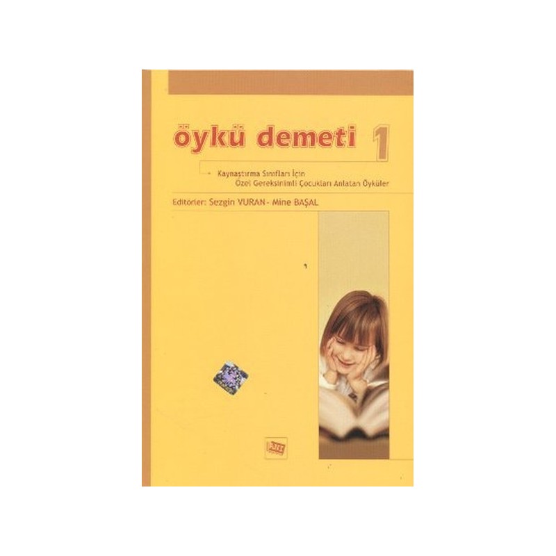 Öykü Demeti 1- Kaynaştırma Sınıfları İçin Özel Gereksinimli Çocukları Anlatan Öyküler