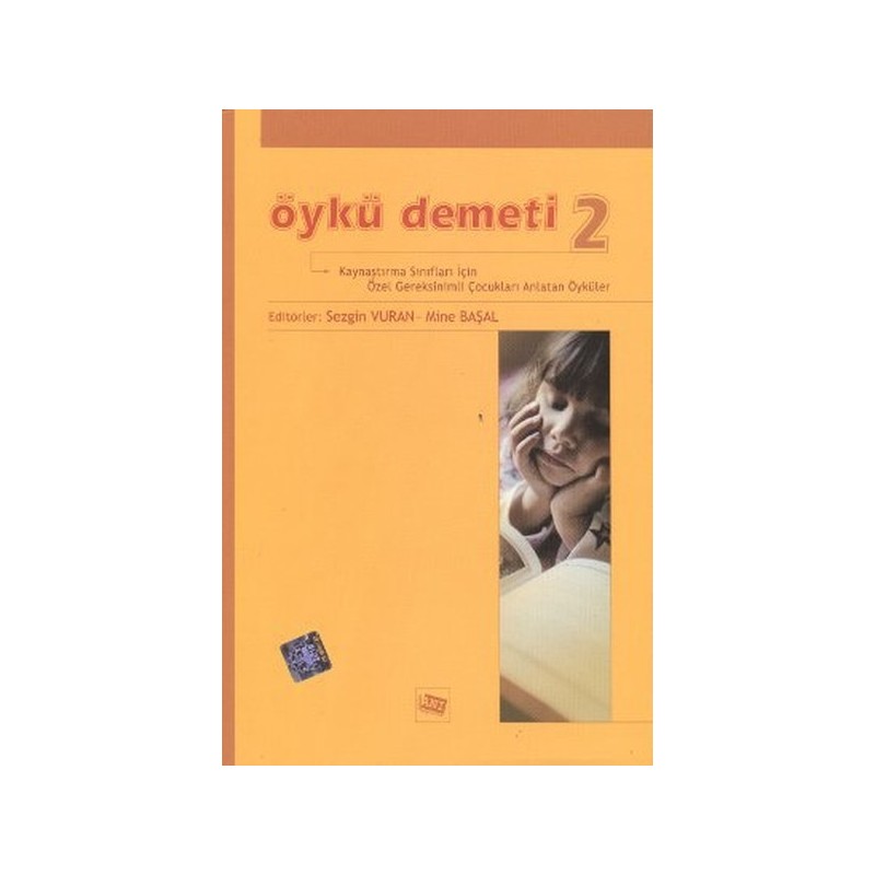 Öykü Demeti 2 Kaynaştırma Sınıflar İçin Özel Gereksinimli Çocukları Anlatan Öyküler