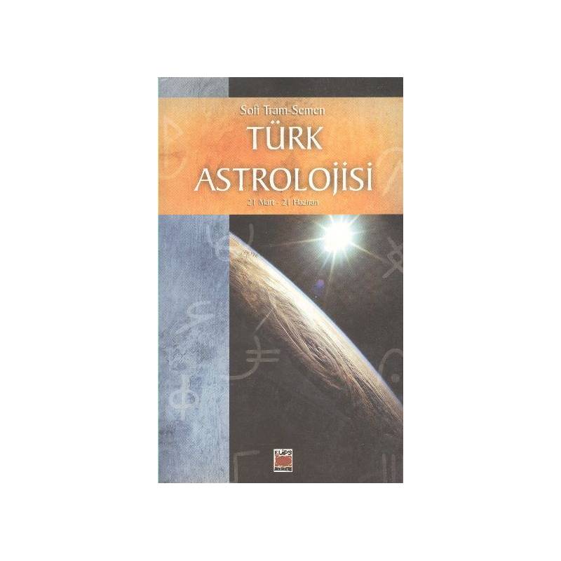 Türk Astrolojisi 21 Mart 21 Haziran