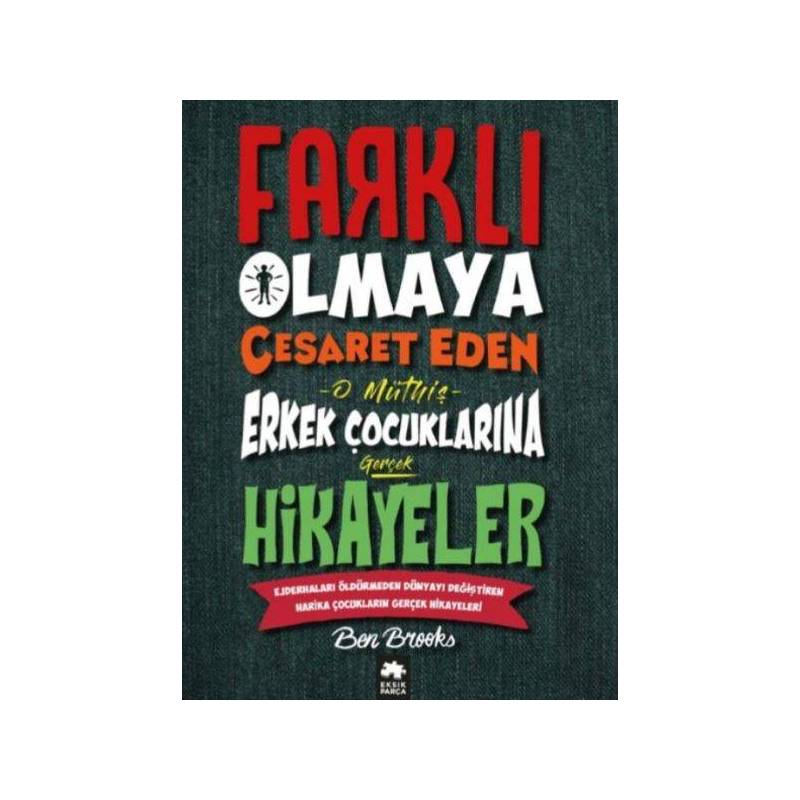 Farklı Olmaya Cesaret Eden Erkek Çocuklarına Hikayeler