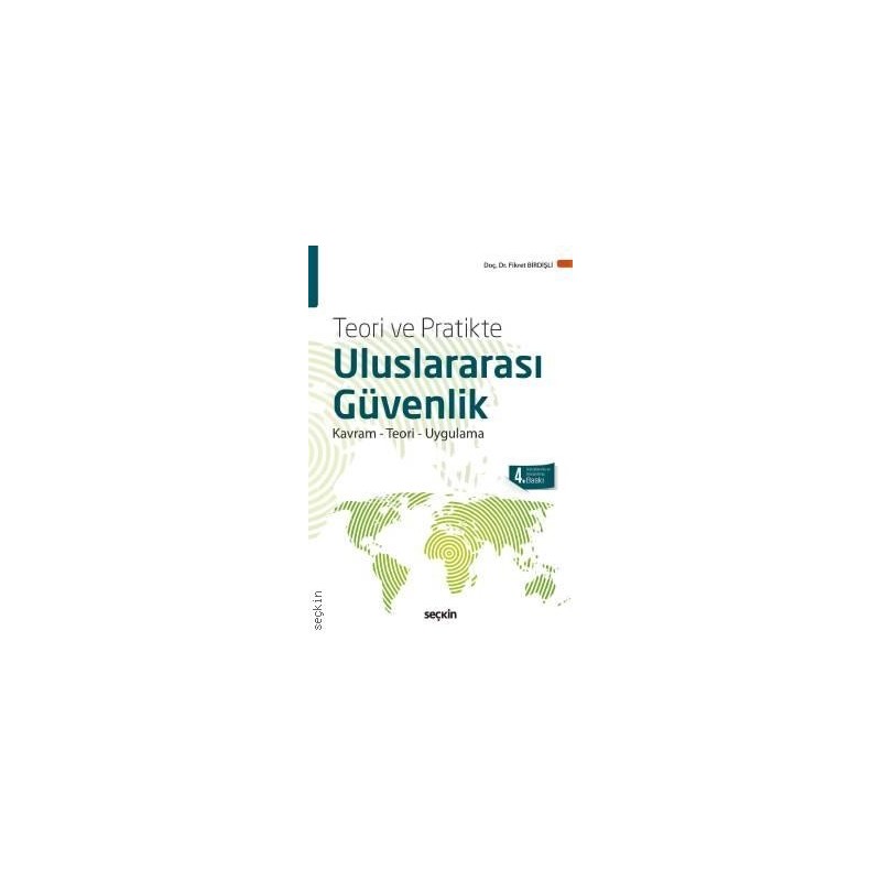 Teori Ve Pratikte Uluslararası Güvenlik Kavram – Teori Ve Uygulama