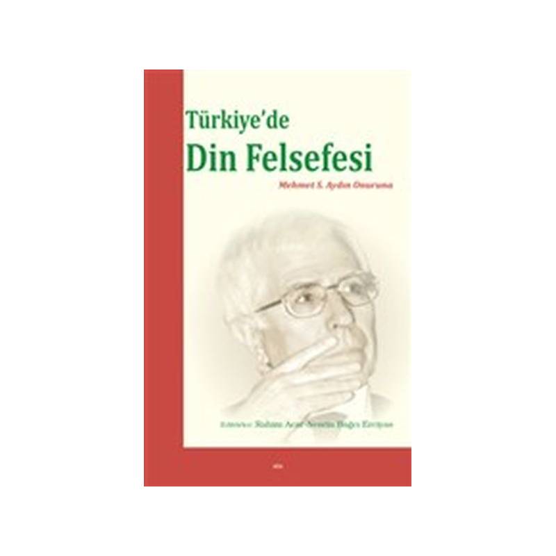 Türkiyede Din Felsefesi Mehmet S. Aydın Onuruna