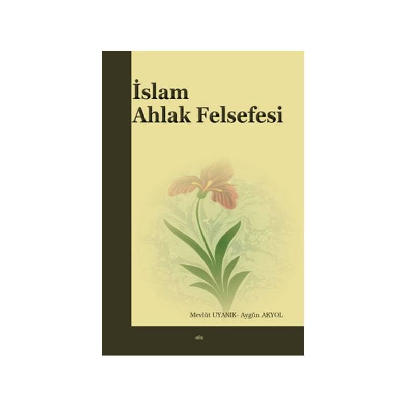 İslam Ahlak Felsefesi