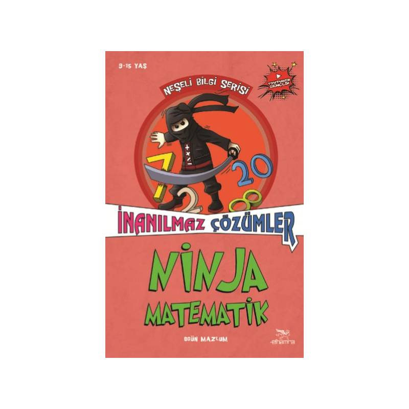 Ninja Matematik İnanılmaz Çözümler Neşeli Bilgi Serisi 2