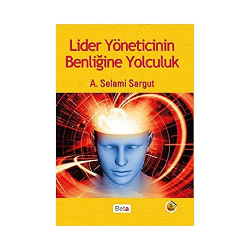 Lider Yöneticinin Benliğine...