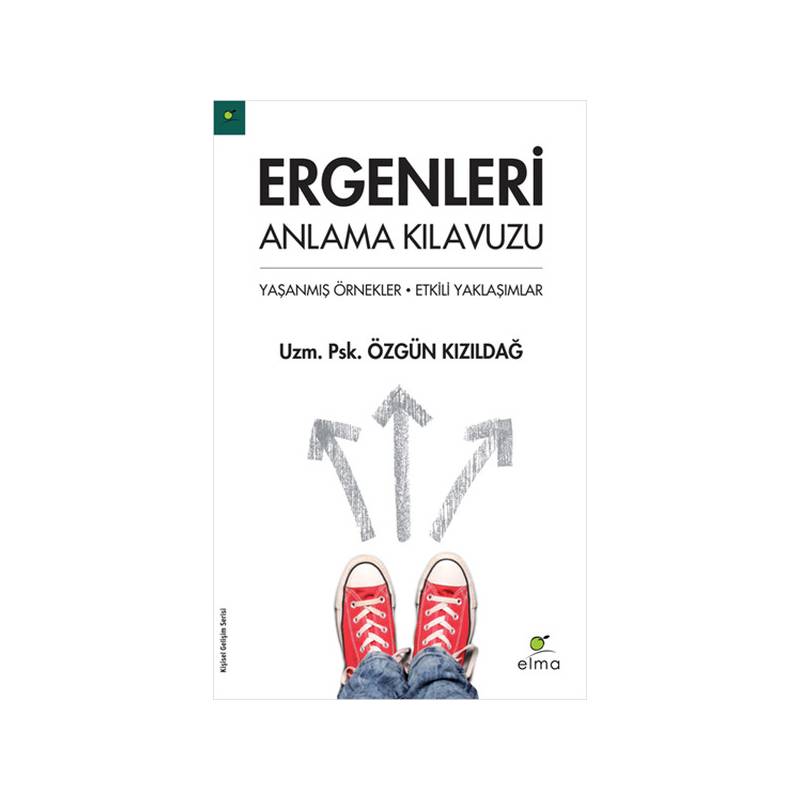 Ergenleri Anlama Kılavuzu Yaşanmış Örnekler Etkili Yaklaşımlar