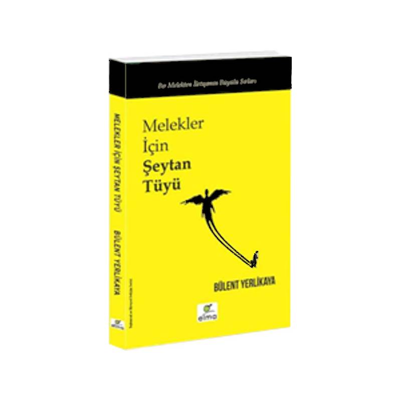 Melekler İçin Şeytan Tüyü