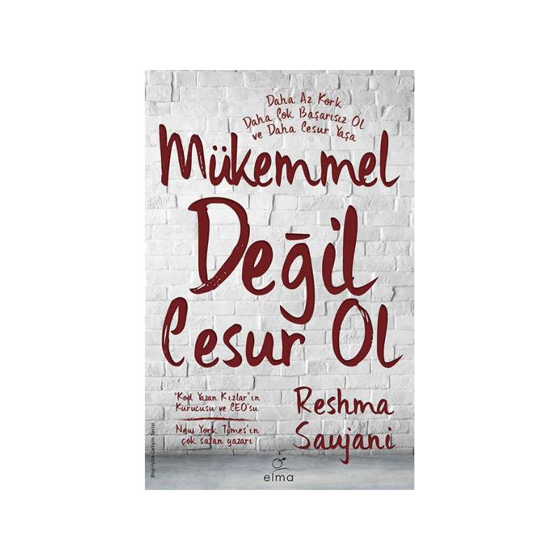 Mükemmel Değil Cesur Ol